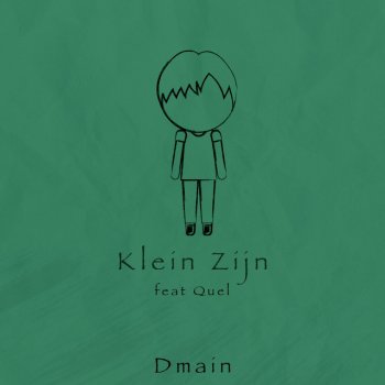 Dmain feat. Quel Klein Zijn