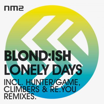 BLOND:ISH feat. Hunter/Game Lonely Days - Hunter/game Remix