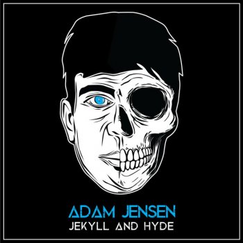 Adam Jensen Jekyll and Hyde