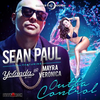 Sean Paul, Yolanda Be Cool & Mayra Veronica Outta Control