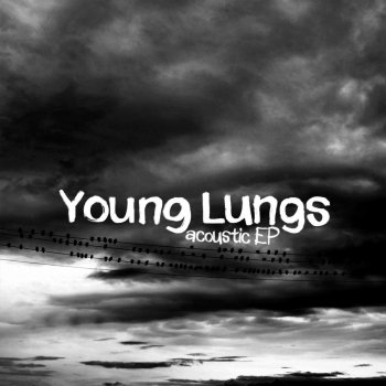 Young Lungs Battle Cry - Acoustic
