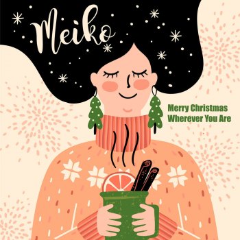 Meiko Merry Christmas Wherever You Are