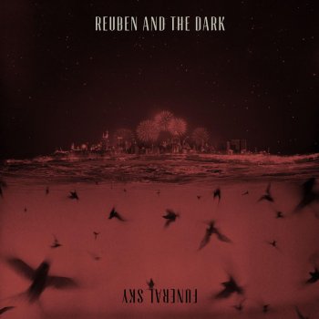 Reuben And The Dark A Memory's Lament