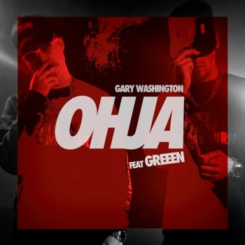 Gary Washington feat. Greeen Ohja