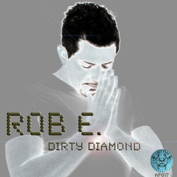 Rob E Dirty Diamond