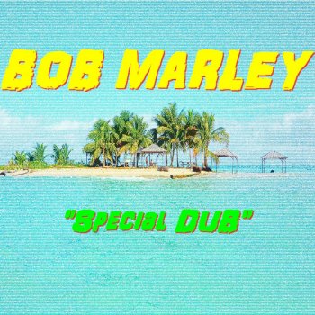 Bob Marley Redder Than Red (Dub)