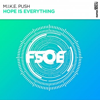 M.I.K.E. Push Hope Is Everything (Extended Mix)