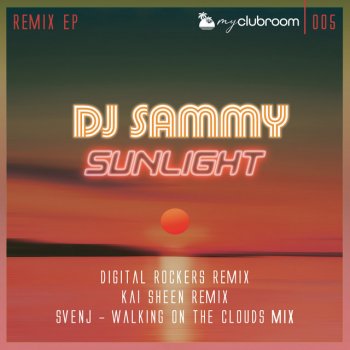 DJ Sammy feat. Svenj Sunlight (2020) [Svenj - Walking on Clouds Mix]