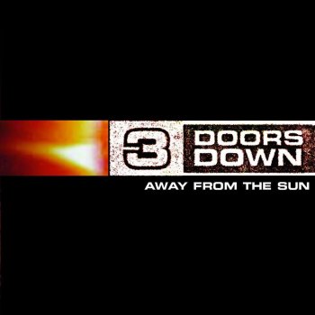 3 Doors Down Away from the Sun