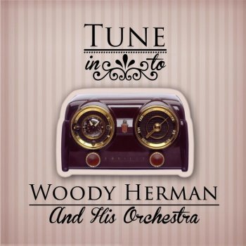 Woody Herman and His Orchestra Strange