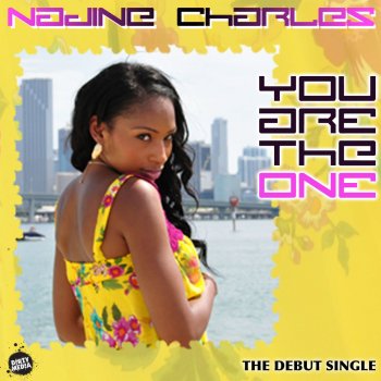 Nadine Charles feat. Yun-Gun You Are The One (feat. Yungun) [Remix]