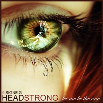 Headstrong feat. Signe G Let Me Be the One (Zetandel Chillout Mix) [feat. Signe G]