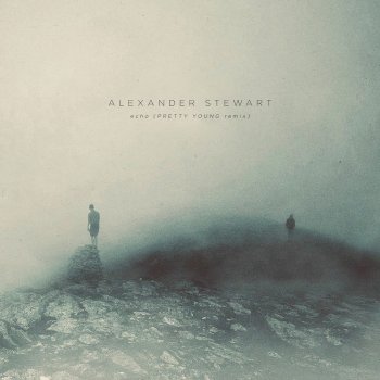 Alexander Stewart feat. PRETTY YOUNG echo - PRETTY YOUNG Remix