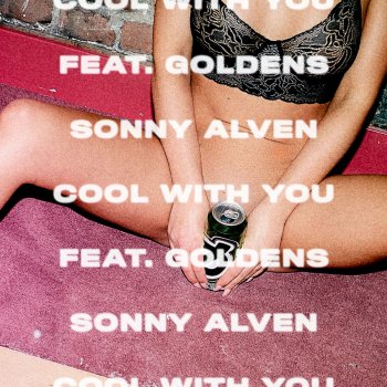 Sonny Alven feat. GOLDENS Cool With You