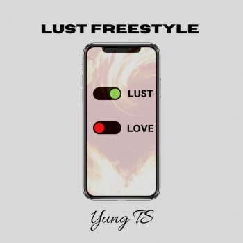 Yung TS Lust (Freestyle)