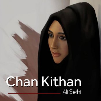 Ali Sethi Chan Kithan