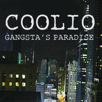 Coolio Gangsta's Paradise