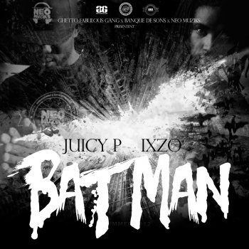 Juicy P feat. Ixzo Batman