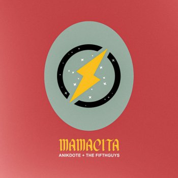 Anikdote feat. The FifthGuys Mamacita