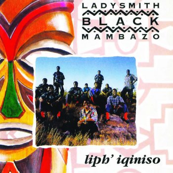 Ladysmith Black Mambazo Liph' Iqiniso