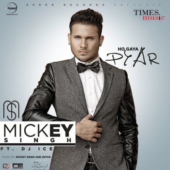 Mickey Singh feat. DJ Ice Ho Gaya Pyar