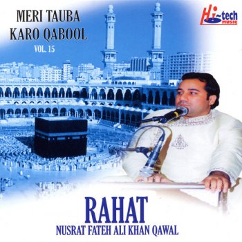 Rahat Fateh Ali Khan Meri Tauba Karo Qabool