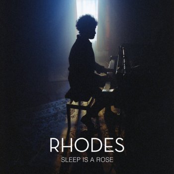 RHODES Sleep Is a Rose