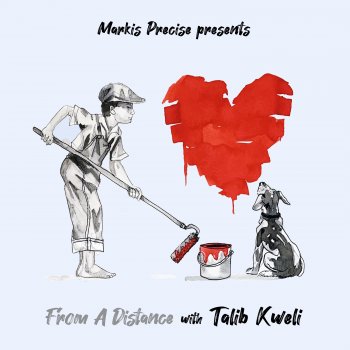 Markis Precise feat. Talib Kweli From A Distance