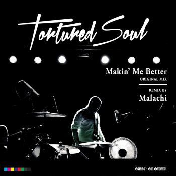 Tortured Soul Makin' Me Better - Instrumental
