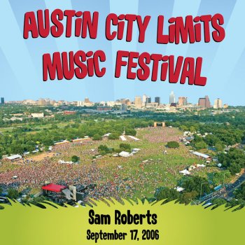Sam Roberts Bridge To Nowhere - Live @ Austin City Limits