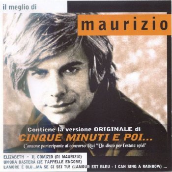 Maurizio E schiaffeggiarti! (Take Me For A Little While)