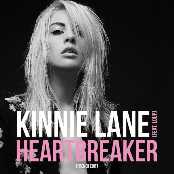 Kinnie Lane feat. Loup Heartbreaker (French Edit)