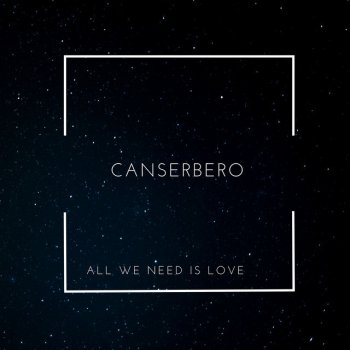 Canserbero All We Need Is Love