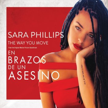 Sara Phillips The Way You Move (From “En Brazos De Un Asesino” Soundtrack)