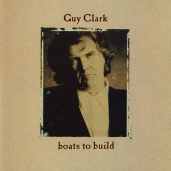 Guy Clark I Don't Love You Much Do I