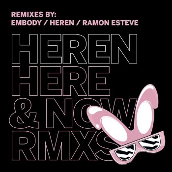 HEREN Here & Now - Embody Remix