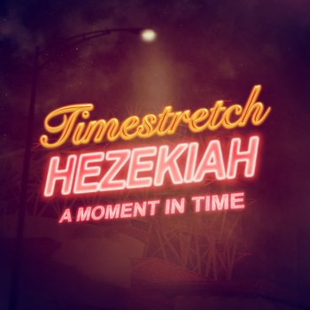 Hezekiah It's All Over Now (feat. Prod. by timestretch)