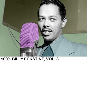 Billy Eckstine What More Is There To Say
