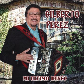 Gilberto Pérez El Rebelde