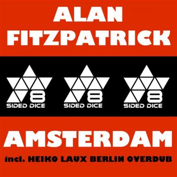 Alan Fitzpatrick Amsterdam (Heiko Laux Berlin Overdub)