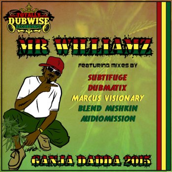 Subtifuge feat. Mr. Williamz Ganja Dadda (feat. Mr Williamz) - Marcus Visionary 2015 Remix