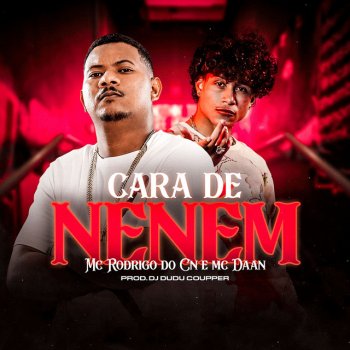 Mc Rodrigo do CN feat. Daan Mc Cara de Neném