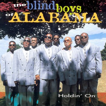 The Blind Boys of Alabama Holdin' On