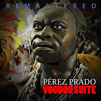 Perez Prado Voodoo Suite (Remastered)