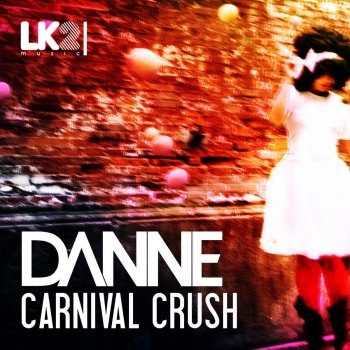 Danne Carnival Crush (Original Mix)