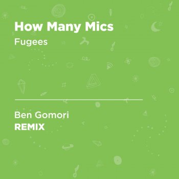 Ben Gomori How Many Mics (Ben Gomori Unofficial Remix) [Fugees]