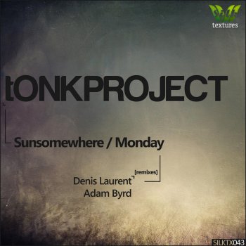 tONKPROJECT feat. Denis Laurent Sunsomewhere - Denis Laurent Remix