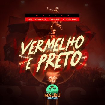 Keviin feat. Malibu, 3030, Sandra de Sá, Nego do Borel & Pepeu Gomes Vermelho E Preto (Isso Aqui É Flamengo)