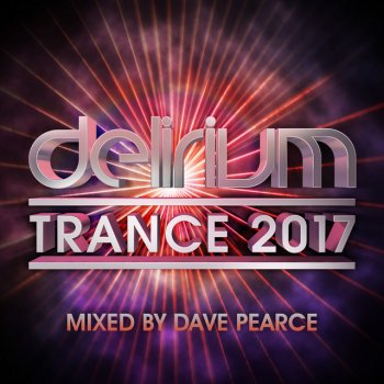 Dave Pearce Delirium Trance 2017 (Continuous Mix)