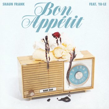 Shaun Frank feat. YA-LE! Bon Appétit (feat. YA-LE)